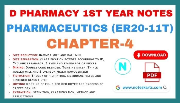 Size Reduction PDF Notes, Hammer Mill Notes, Ball Mill Notes, Size separation PDF Notes, D.Pharma Pharmaceutics PDF Notes, Mixing PDF Notes, Filtration PDF Notes, Drying PDF Notes, Extraction PDF Notes, Double cone blender PDF Notes, PDF Notes, Silverson mixer homogenizer PDF Notes, working of fluidized bed dryer and process of freeze drying PDF Notes, sintered glass filter PDF Notes, Noteskarts Pharmaceutics PDF Notes, Size reduction: hammer mill and ball mill Size separation: Classification powder according to IP, Cyclone separator, Sieves and standards of sieves Mixing: Double cone blender, Turbine mixer, Triple roller mill and Silverson mixer homogenizer Filtration: Theory of filtration, membrane filter and sintered glass filter Drying: working of fluidized bed dryer and process of freeze drying Extraction: Definition, Classification, method and applications